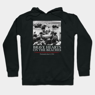 Brave Hearts On The Beaches - WW2 D-day Hoodie